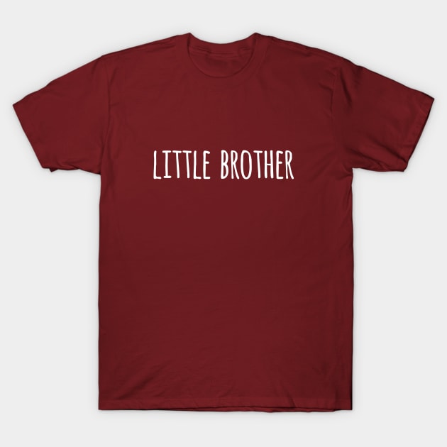 my little brother text T-Shirt by HAIFAHARIS